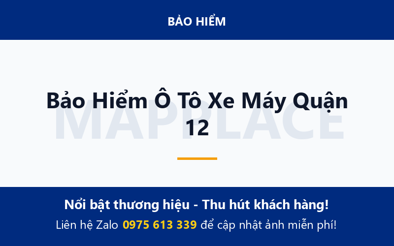 Bảo Hiểm Ô Tô Xe Máy Quận 12