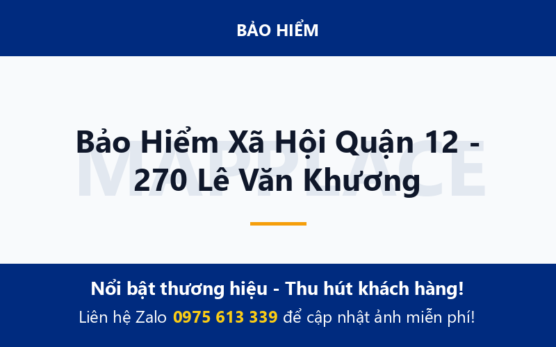 Bảo Hiểm Xã Hội Quận 12 - 270 Lê Văn Khương