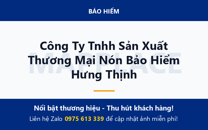 Công Ty Tnhh Sản Xuất Thương Mại Nón Bảo Hiểm Hưng Thịnh