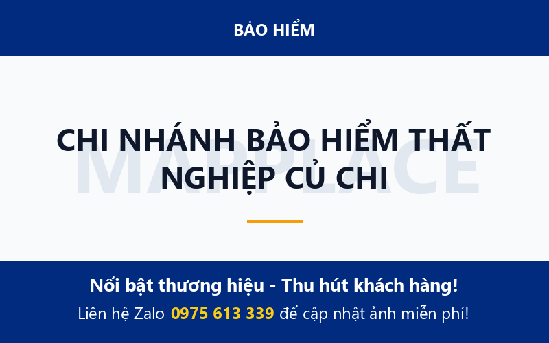 CHI NHÁNH BẢO HIỂM THẤT NGHIỆP CỦ CHI