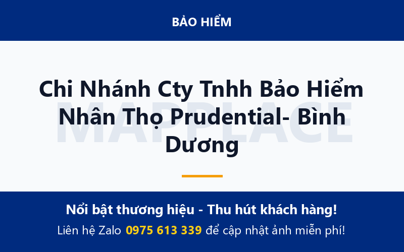 Chi Nhánh Cty Tnhh Bảo Hiểm Nhân Thọ Prudential- Bình Dương