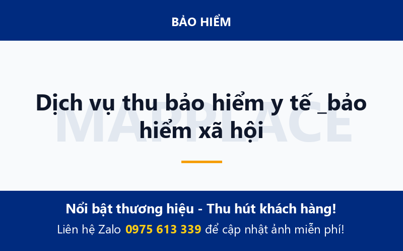 Dịch vụ thu bảo hiểm y tế _bảo hiểm xã hội