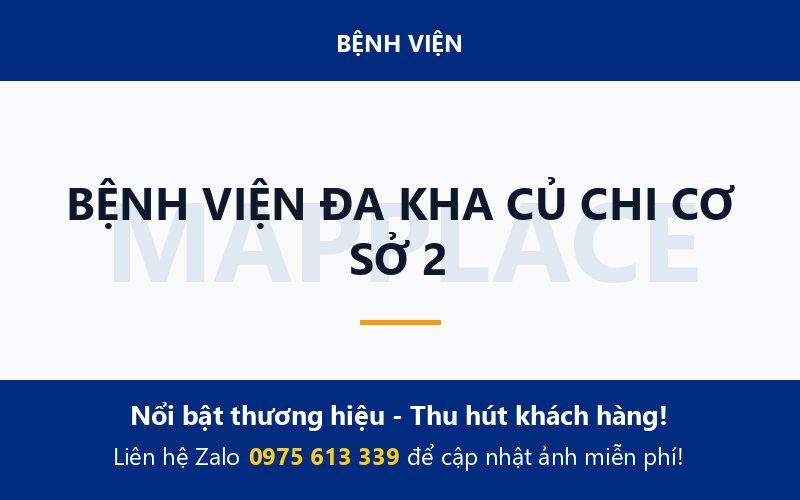 BỆNH VIỆN ĐA KHA CỦ CHI CƠ SỞ 2