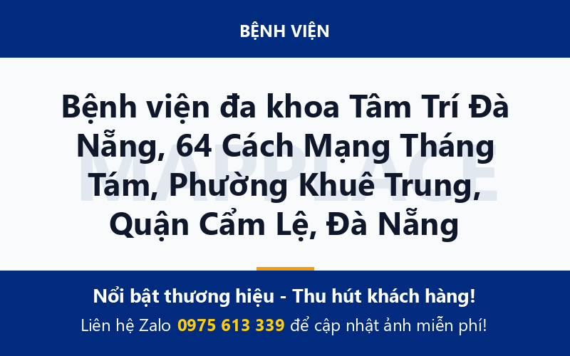 Bệnh viện đa khoa Tâm Trí Đà Nẵng, 64 Cách Mạng Tháng Tám, Phường Khuê Trung, Quận Cẩm Lệ, Đà Nẵng
