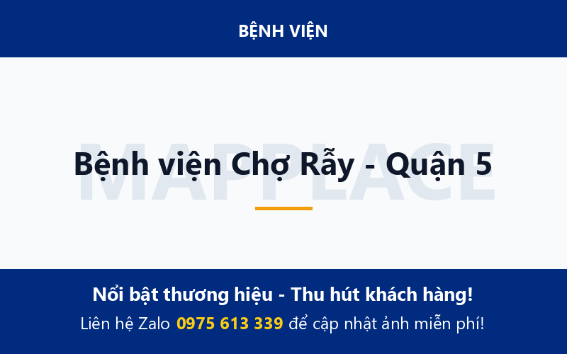 Bệnh viện Chợ Rẫy - Quận 5