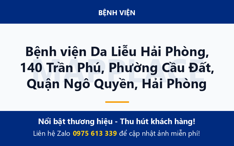 Bệnh viện Da Liễu Hải Phòng, 140 Trần Phú, Phường Cầu Đất, Quận Ngô Quyền, Hải Phòng