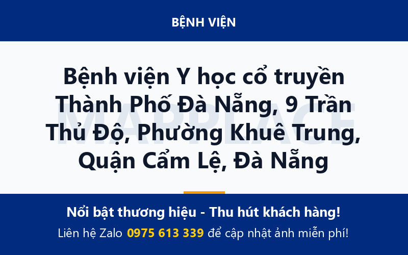 Bệnh viện Y học cổ truyền Thành Phố Đà Nẵng, 9 Trần Thủ Độ, Phường Khuê Trung, Quận Cẩm Lệ, Đà Nẵng