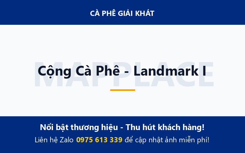 Cộng Cà Phê - Landmark I