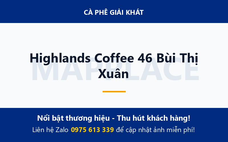 Highlands Coffee 46 Bùi Thị Xuân