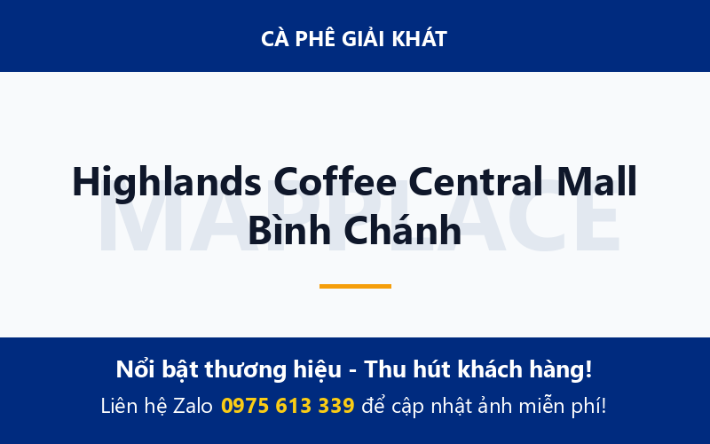 Highlands Coffee Central Mall Bình Chánh