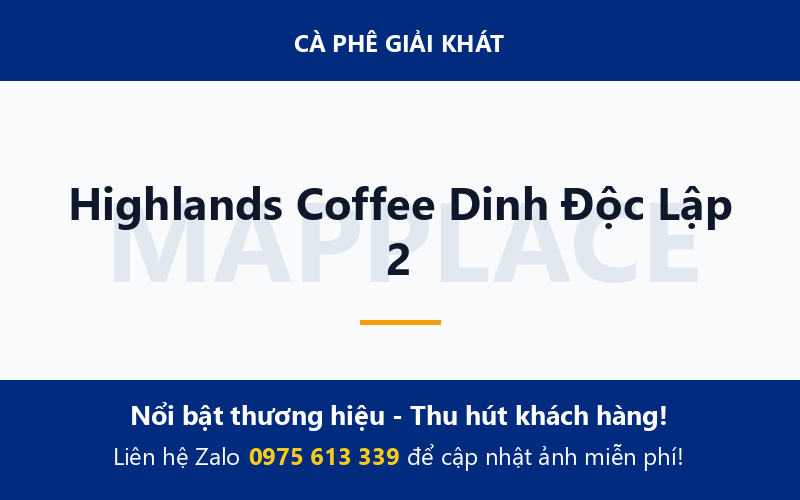 Highlands Coffee Dinh Độc Lập 2