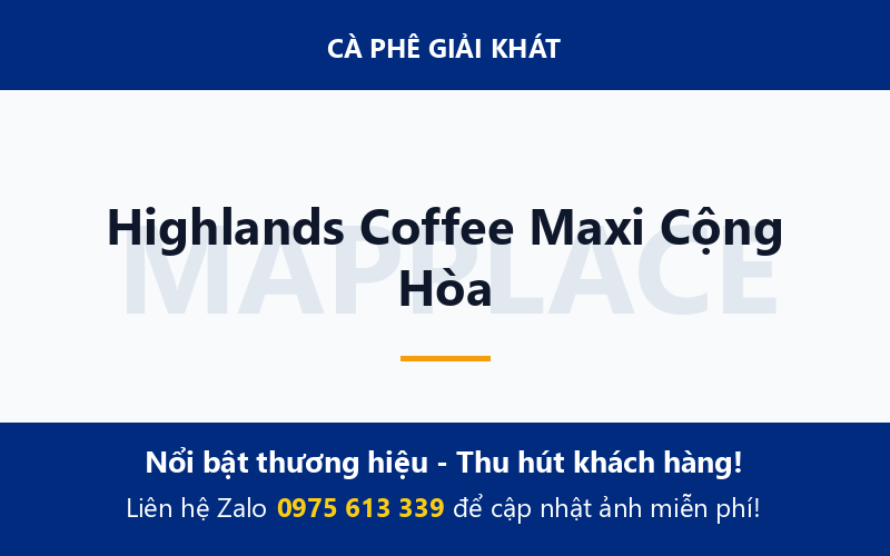 Highlands Coffee Maxi Cộng Hòa