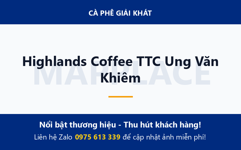 Highlands Coffee TTC Ung Văn Khiêm