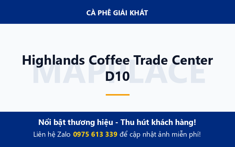 Highlands Coffee Trade Center D10