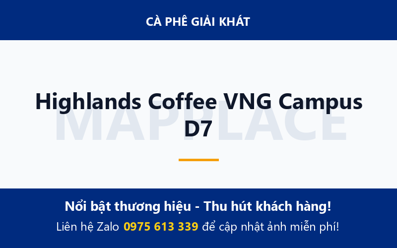 Highlands Coffee VNG Campus D7