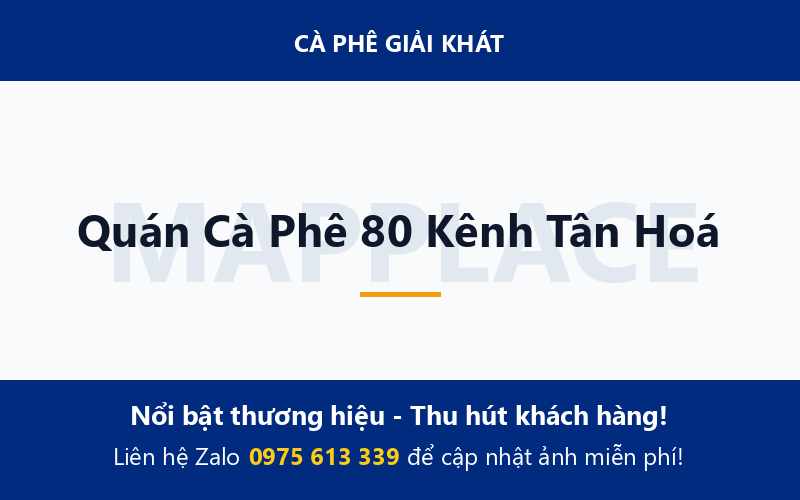 Quán Cà Phê 80 Kênh Tân Hoá