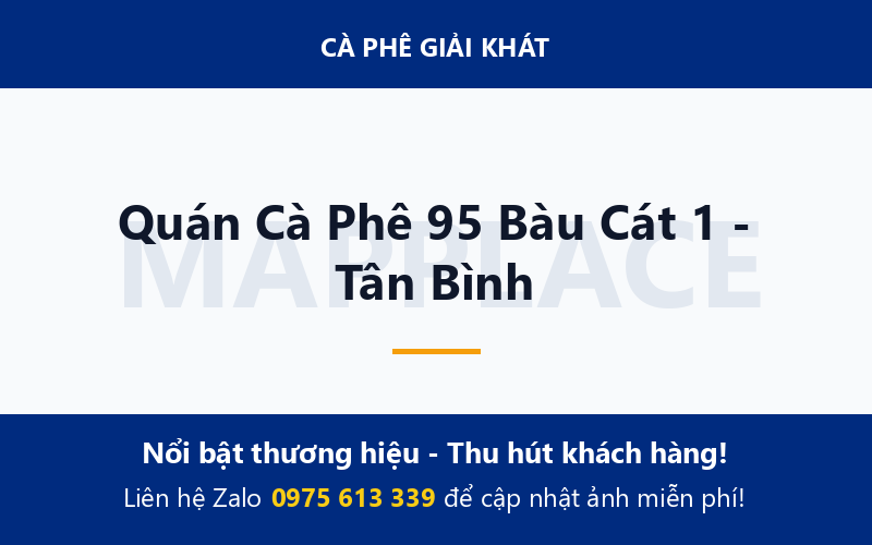 Quán Cà Phê 95 Bàu Cát 1 - Tân Bình