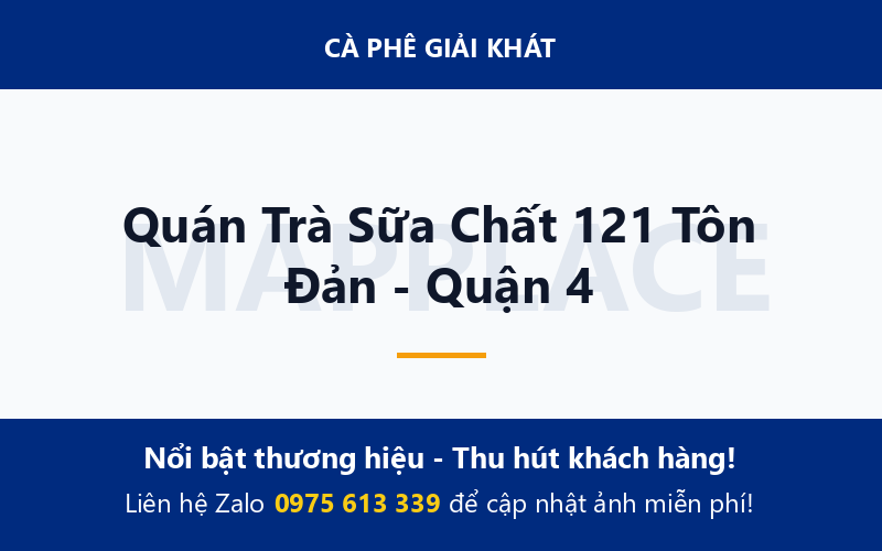 Quán Trà Sữa Chất 121 Tôn Đản - Quận 4