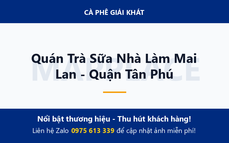 Quán Trà Sữa Nhà Làm Mai Lan - Quận Tân Phú