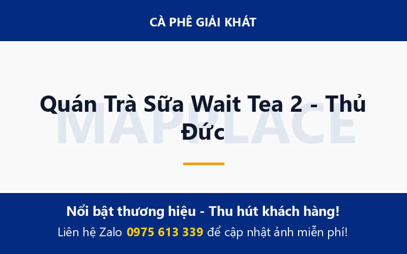 Quán Trà Sữa Wait Tea 2 - Thủ Đức