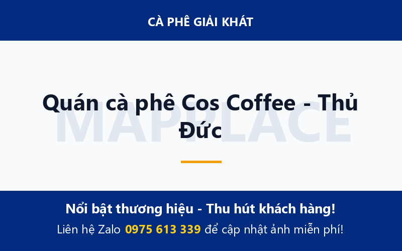 Quán cà phê Cos Coffee - Thủ Đức