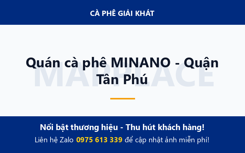 Quán cà phê MINANO - Quận Tân Phú