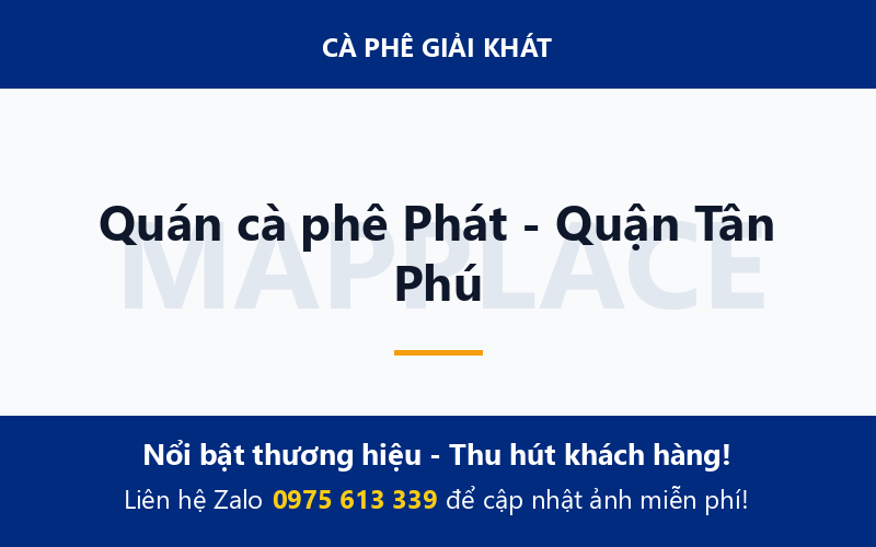 Quán cà phê Phát - Quận Tân Phú