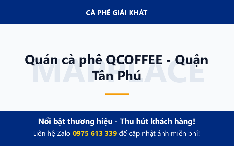Quán cà phê QCOFFEE - Quận Tân Phú