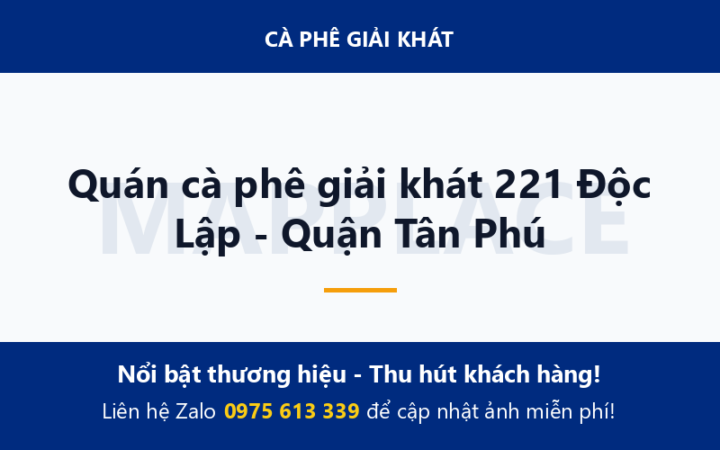 Quán cà phê giải khát 221 Độc Lập - Quận Tân Phú