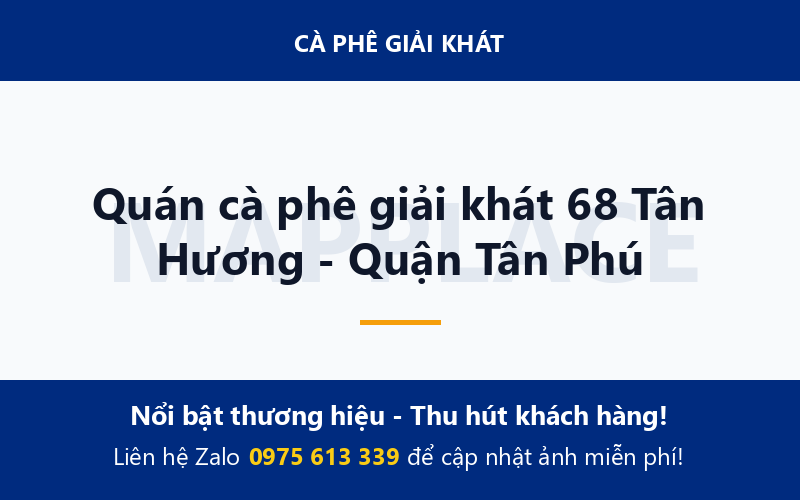Quán cà phê giải khát 68 Tân Hương - Quận Tân Phú
