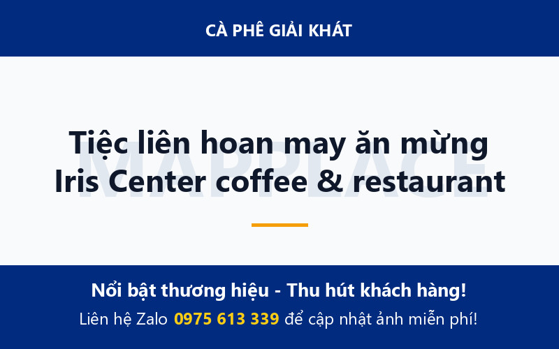 Tiệc liên hoan may ăn mừng Iris Center coffee & restaurant