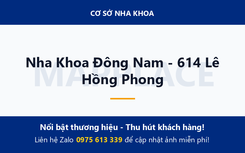 Nha Khoa Đông Nam - 614 Lê Hồng Phong