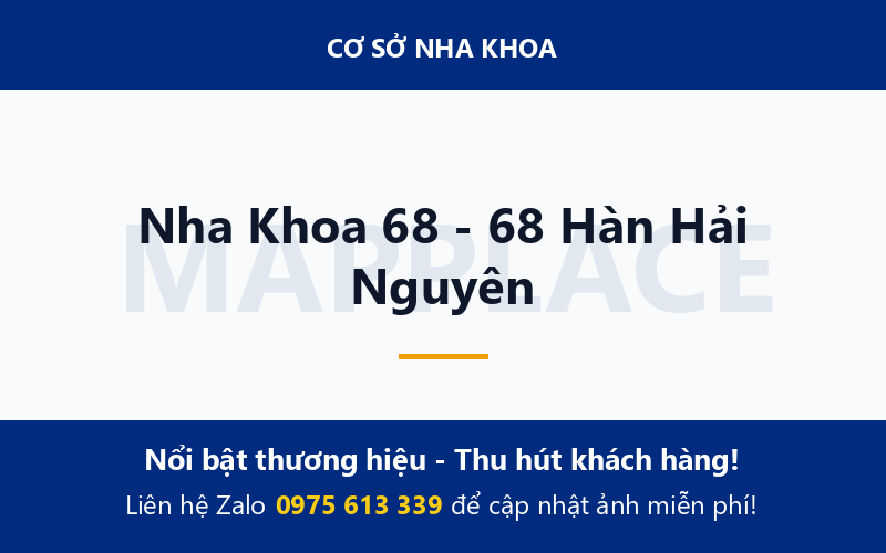 Nha Khoa 68 - 68 Hàn Hải Nguyên