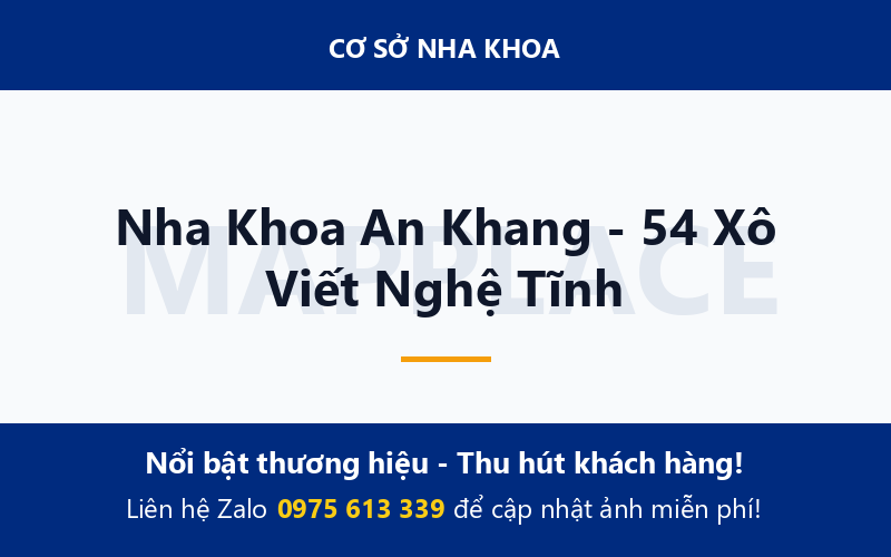 Nha Khoa An Khang - 54 Xô Viết Nghệ Tĩnh