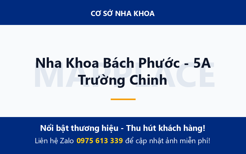 Nha Khoa Bách Phước - 5A Trường Chinh