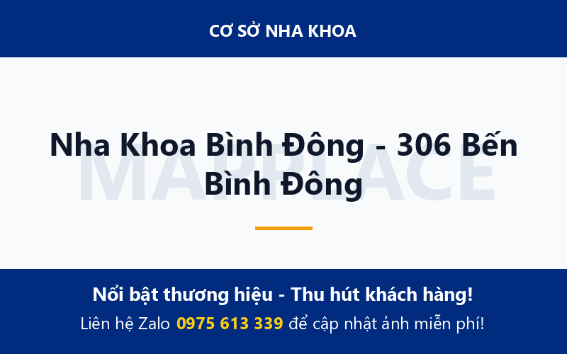 Nha Khoa Bình Đông - 306 Bến Bình Đông