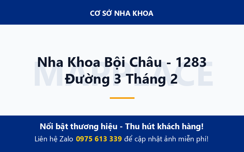 Nha Khoa Bội Châu - 1283 Đường 3 Tháng 2