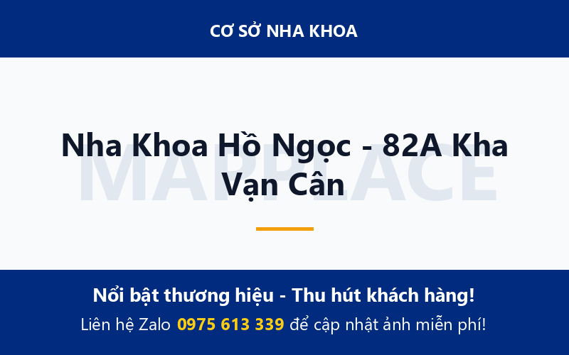 Nha Khoa Hồ Ngọc - 82A Kha Vạn Cân