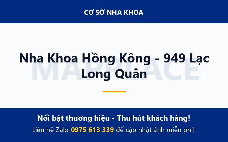 Nha Khoa Hồng Kông - 949 Lạc Long Quân