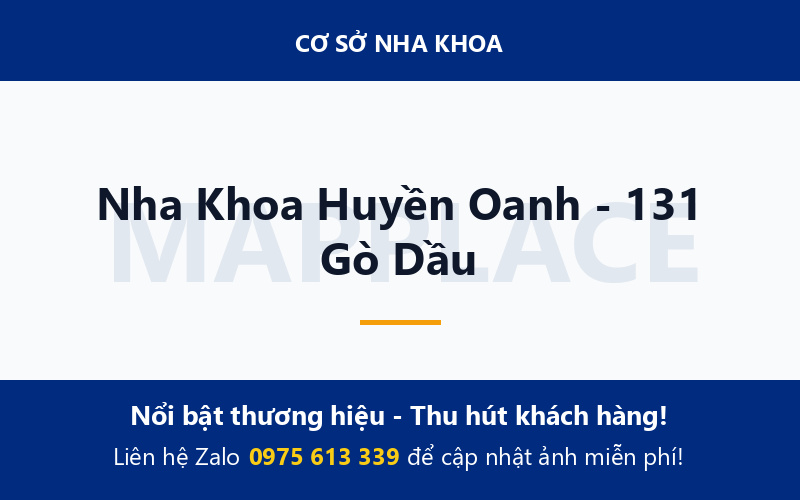 Nha Khoa Huyền Oanh - 131 Gò Dầu