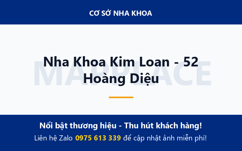 Nha Khoa Kim Loan - 52 Hoàng Diệu