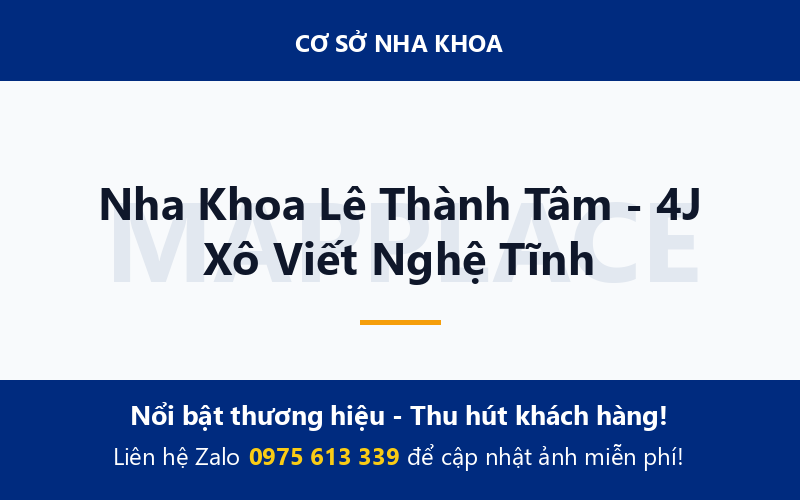Nha Khoa Lê Thành Tâm - 4J Xô Viết Nghệ Tĩnh