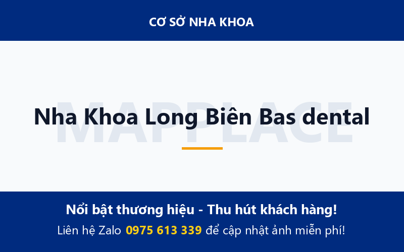 Nha Khoa Long Biên Bas dental