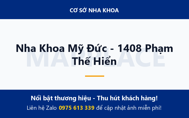 Nha Khoa Mỹ Đức - 1408 Phạm Thế Hiển