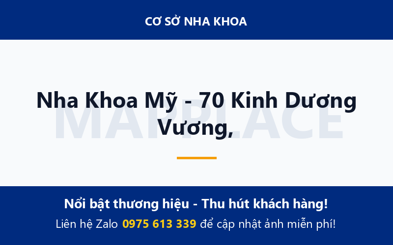 Nha Khoa Mỹ - 70 Kinh Dương Vương,