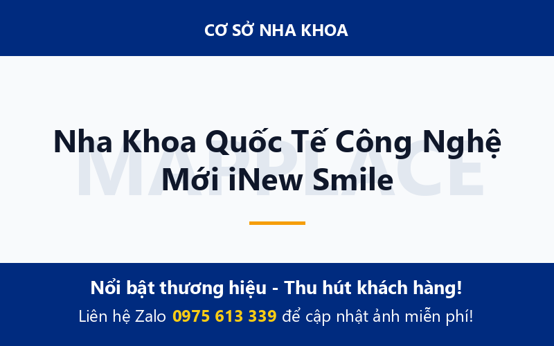 Nha Khoa Quốc Tế Công Nghệ Mới iNew Smile