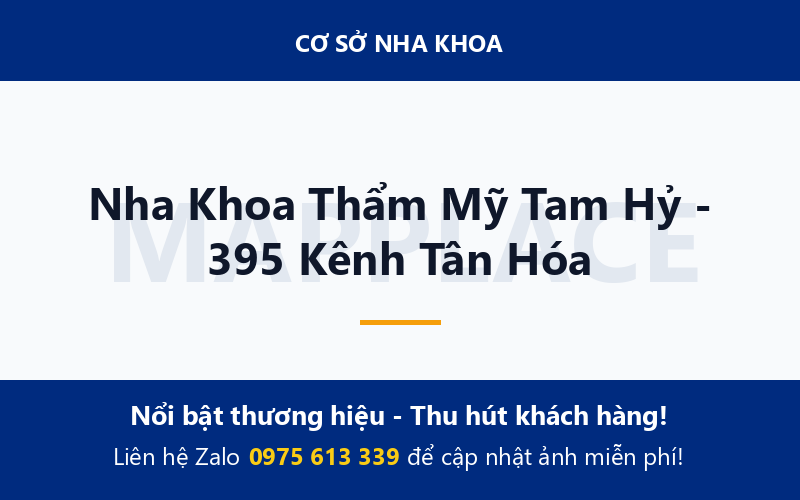 Nha Khoa Thẩm Mỹ Tam Hỷ - 395 Kênh Tân Hóa