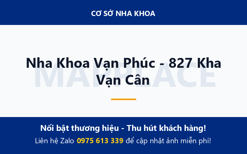 Nha Khoa Vạn Phúc - 827 Kha Vạn Cân