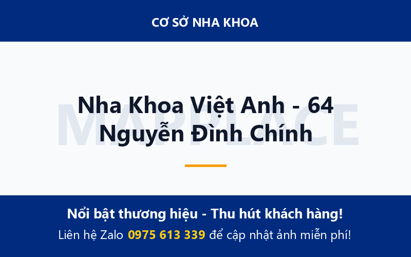 Nha Khoa Việt Anh - 64 Nguyễn Đình Chính