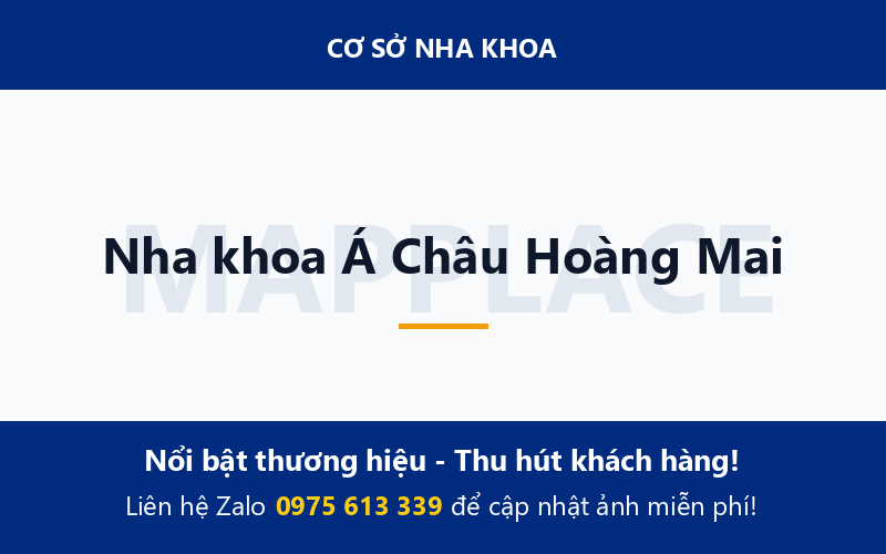 Nha khoa Á Châu Hoàng Mai
